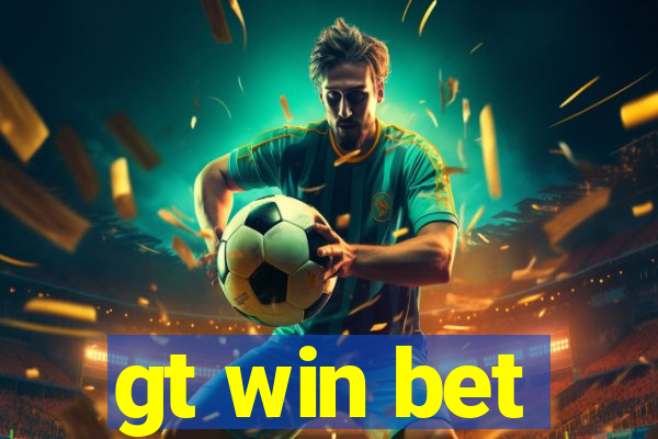 gt win bet